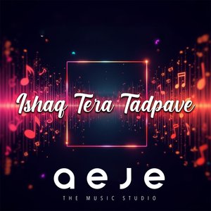 Ishaq Tera Tadpave