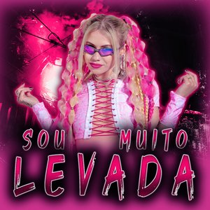 Sou Muito Levada (feat. Mc Erikah)