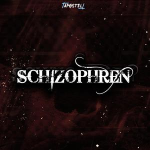 SCHIZOPHREN