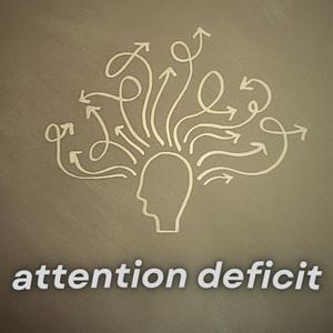 attention deficit