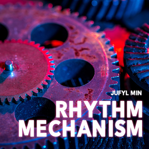 Rhythm Mechanism