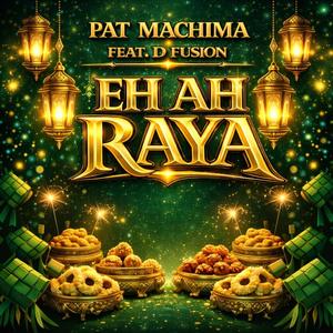 Eh Ah Raya (feat. D'fusion)