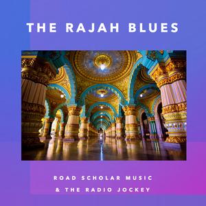 The Rajah Blues (with The Radio Jockey)