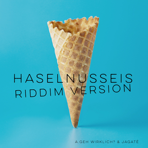 Haselnusseis (Riddim Remix)