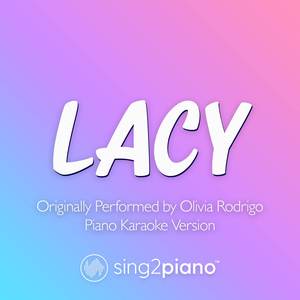 lacy (Originally Performed by Olivia Rodrigo) (Piano Karaoke Version)