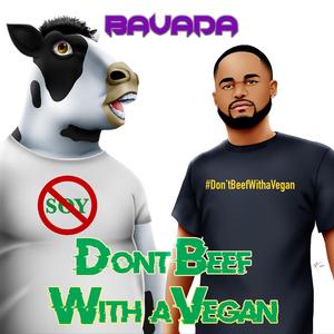 Don't Beef with a Vegan