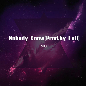 Nobody Know(Prod.by CuD)