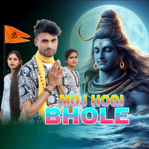 Moj Hogi Bhole