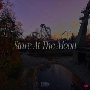 Stare At The Moon