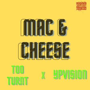 Mac & Cheese (feat. YPvision)