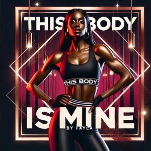 THIS BODY IS MINE