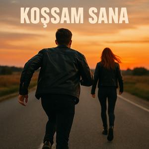 Koşsam Sana