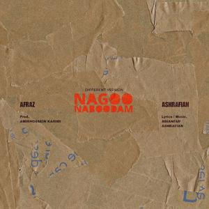 Nagoo Nabodam (feat. Ashrafian)