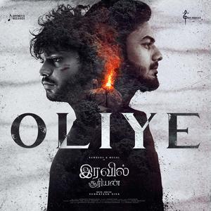 Oliye (From "Iravil Suriyan")