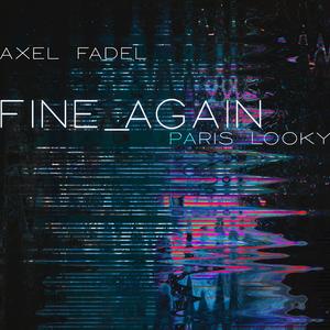 Fine Again (with Axel Fadel) (Original Mix)