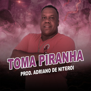 Toma Piranha