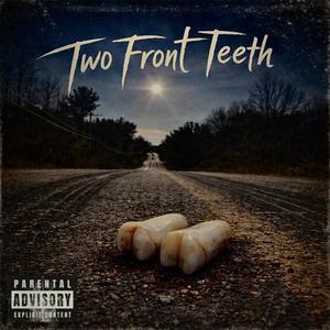 Two front teeth