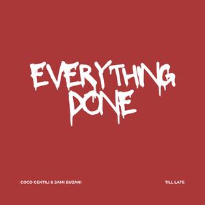 Everything Done (feat. Coco Gentili) (Till Late Mix)