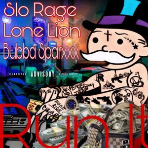 Run It (feat. Lone Lion & Bubba Sparxxx)