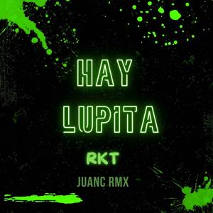 Hay Lupita (RKT)