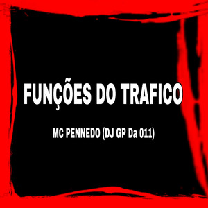 FUNÇÕES DO TRAFICO