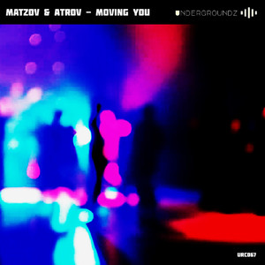 Moving You (Original Mix)