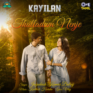 Thalladum Nenje (From "Kayilan")