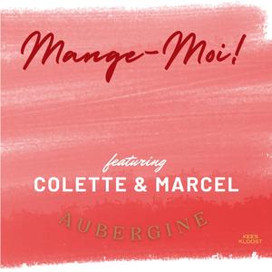 Mange-moi! (feat. Colette & Marcel)