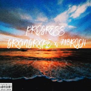 Progress (feat. 713lRICH)