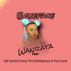 Boneface - Wanrata (feat. kid lyric, freezy point, destumza & hurricane)