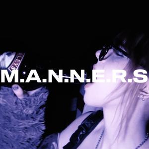 M.A.N.N.E.R.S