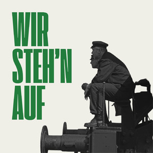 Wir steh‘n auf
