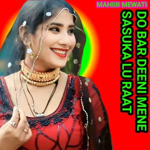 DOBAR DEENI MENE SASUKA LU RAAT