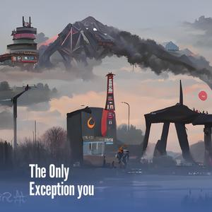 The Only Exception You