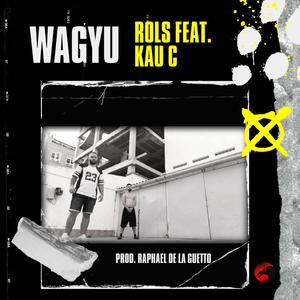 Wagyu (feat. Kau C & Raphael De la Guetto)