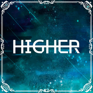 HIGHER