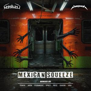 Mexican Squeeze (VIICEZ Remix)