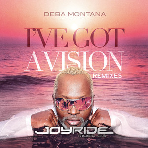 I've Got a Vision (Mordax Bastards & Deba Montana Remix)