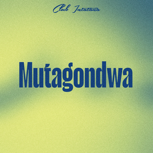 Mutagondwa