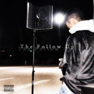 The Follow Up (feat. Tiz)