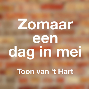 Zomaar Een Dag In Mei