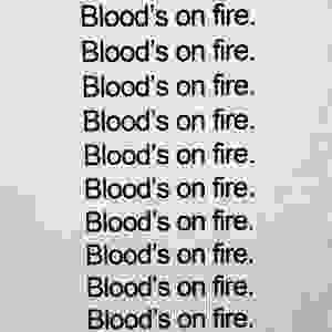 Blood's on fire