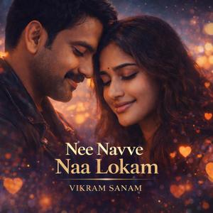 Nee Navve Naa Lokam
