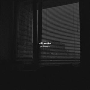 still awake (slowed + reverb)