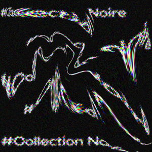 Collection Noire