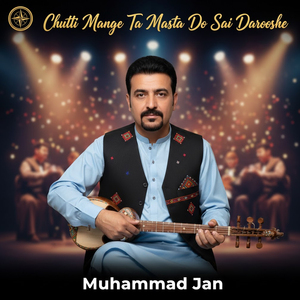 Chutti Mange Ta Masta Do Sai Darooshe
