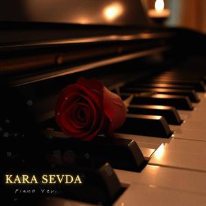 Kara Sevda (Piano Ver.)