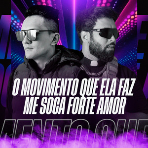 O Movimento Que Ela Faz Me Soca Forte Amor (Dutch House)