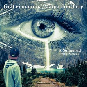 Gråt Ej Mamma (feat. Conny Nordquist)