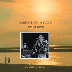 Wreathed In Gold (feat. Davo) (Acoustic)